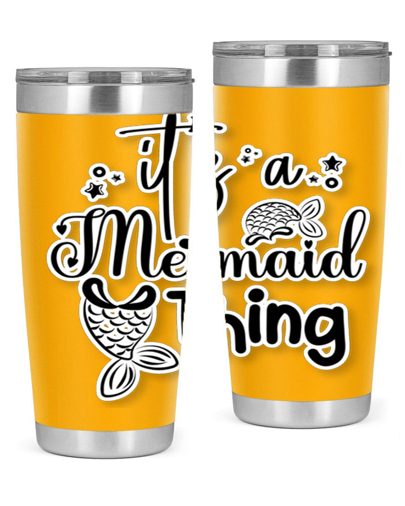 Its A Mermaid Thing 285#- mermaid- Tumbler