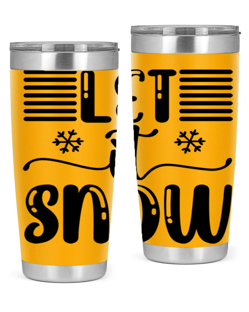 Let It Snow 293#- winter- Tumbler