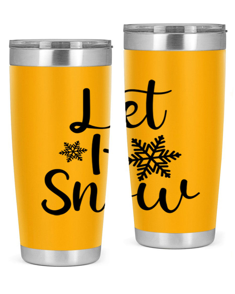 Let It Snow 294#- winter- Tumbler