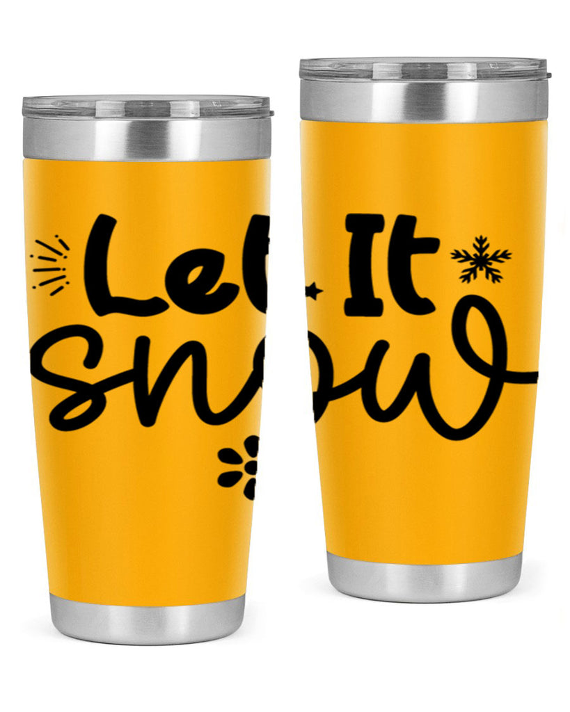 Let It Snow286#- winter- Tumbler