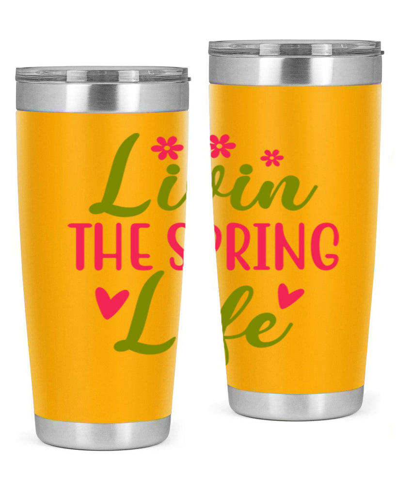 Livin The Spring Life 310#- spring- Tumbler
