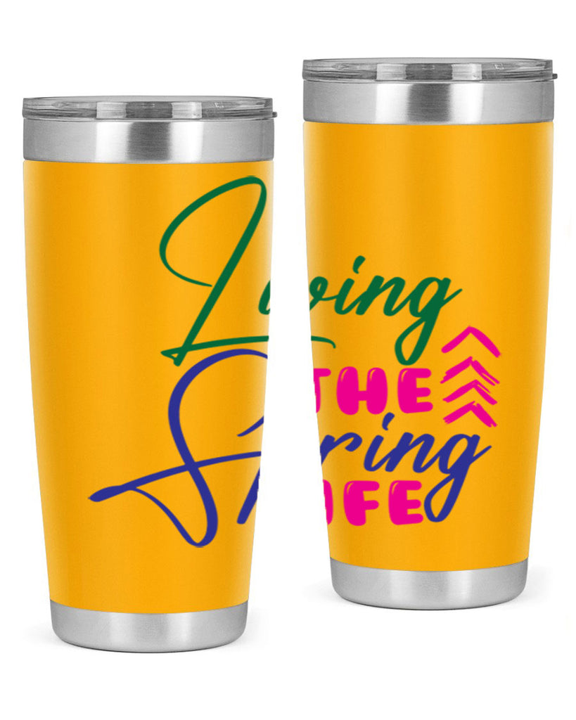 Living The Spring Life 320#- spring- Tumbler