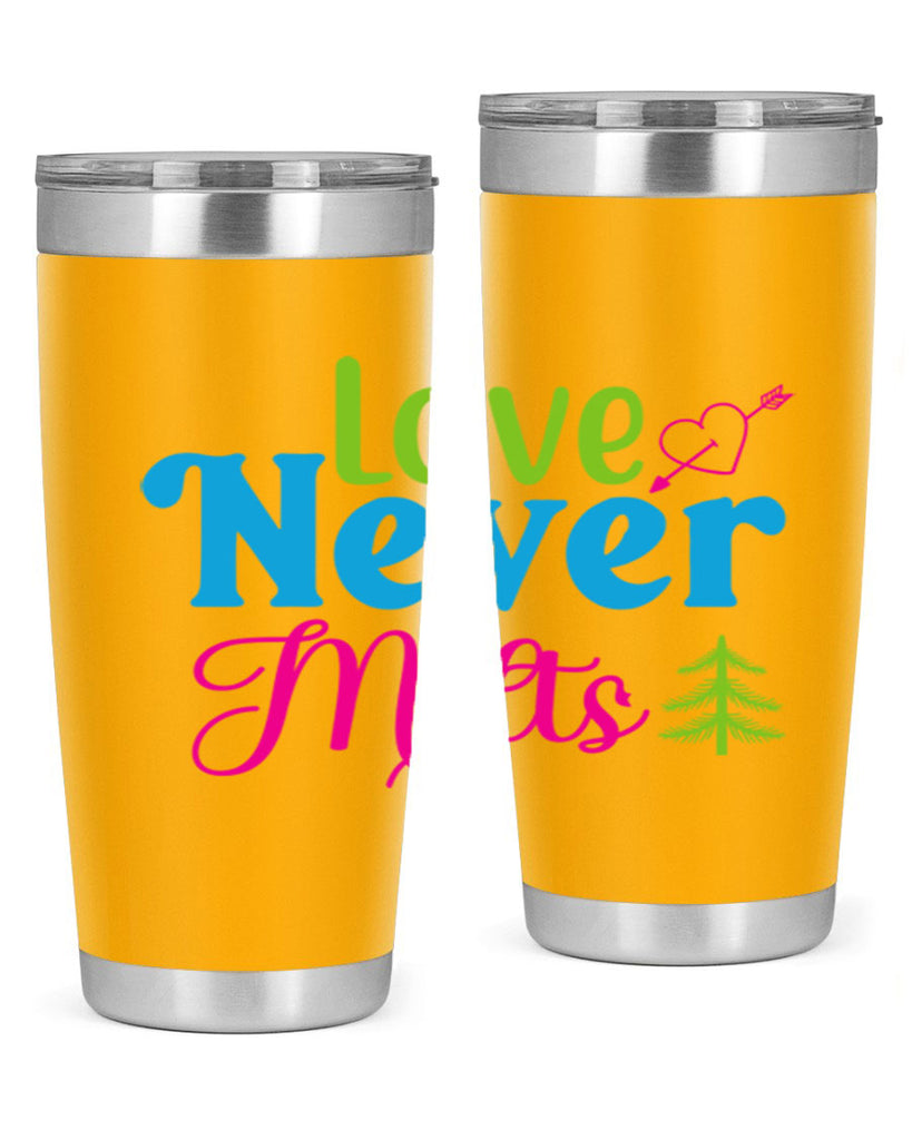 Love Never Melts 311#- winter- Tumbler