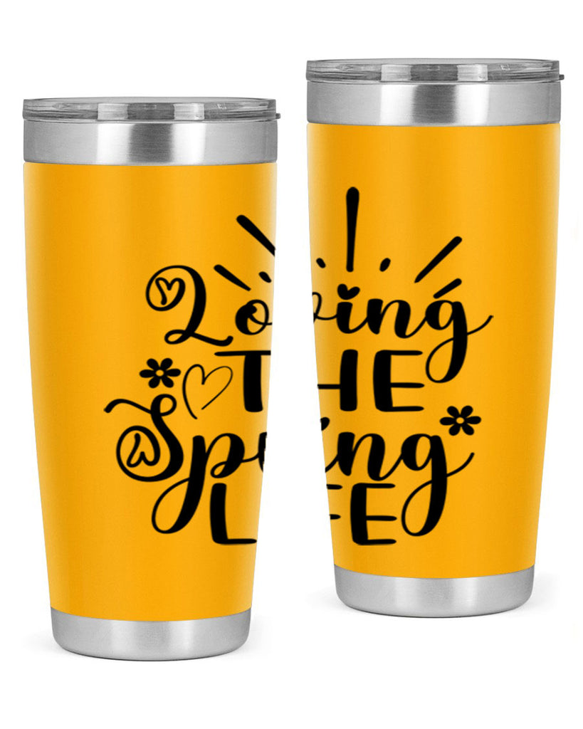 Loving The Spring Life337#- spring- Tumbler