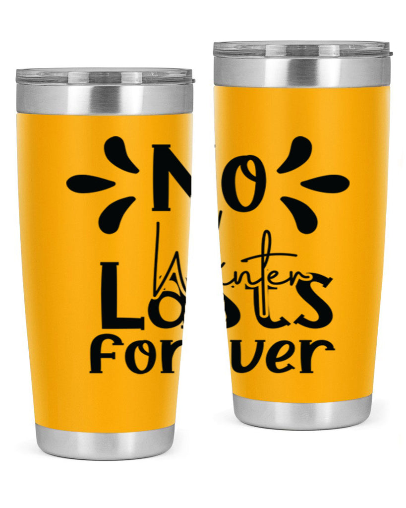 No Winter Lasts Forever 354#- spring- Tumbler