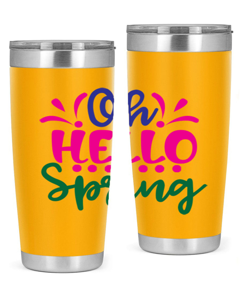Oh Hello Spring 362#- spring- Tumbler