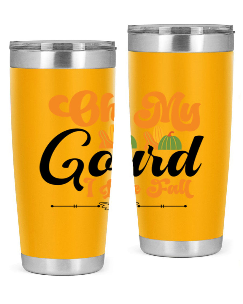 Oh My Gourd I Love Fall 457#- fall- Tumbler