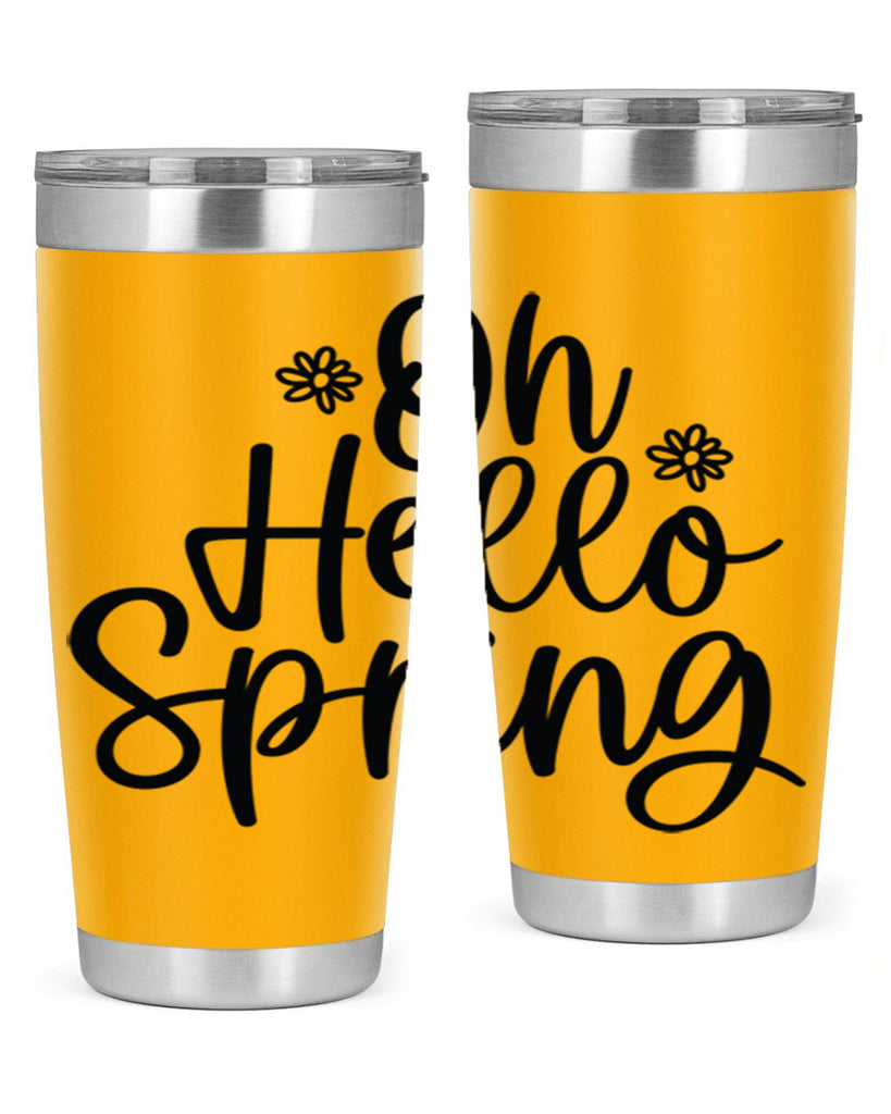 Oh hello spring  384#- spring- Tumbler