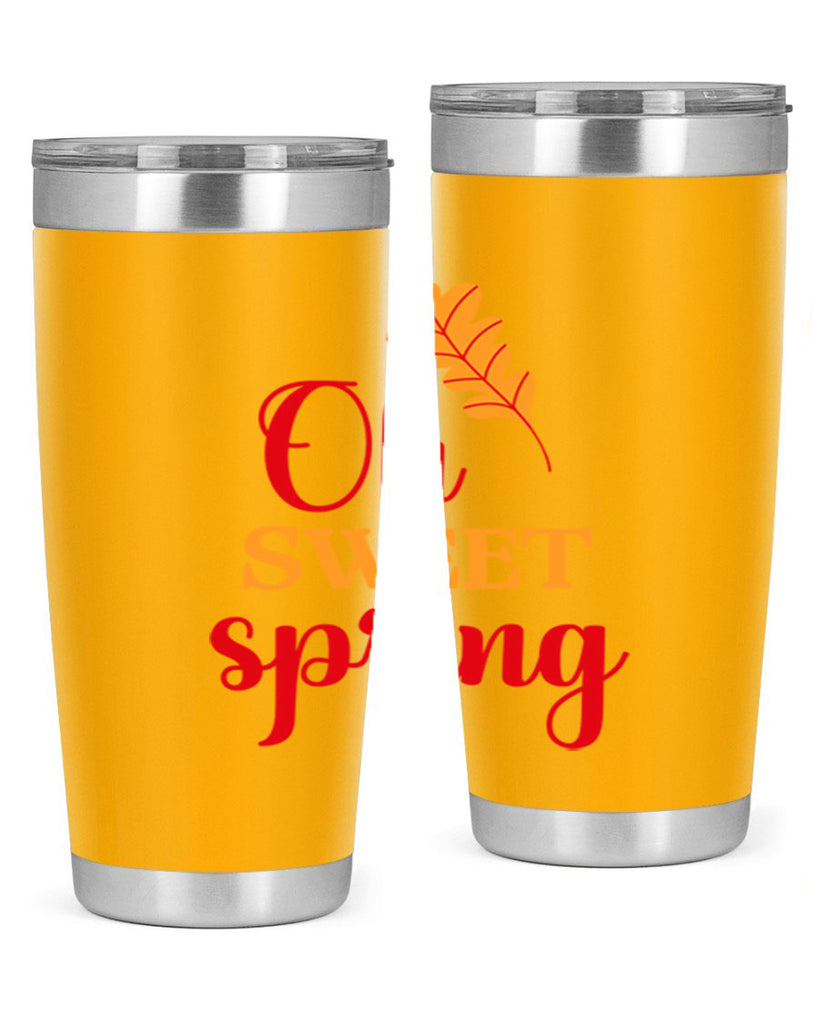 Oh sweet spring 373#- spring- Tumbler