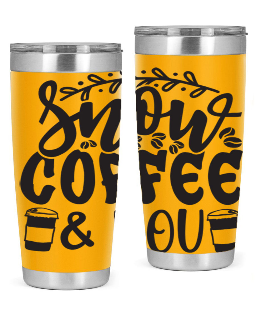 Snow coffee you 371#- winter- Tumbler