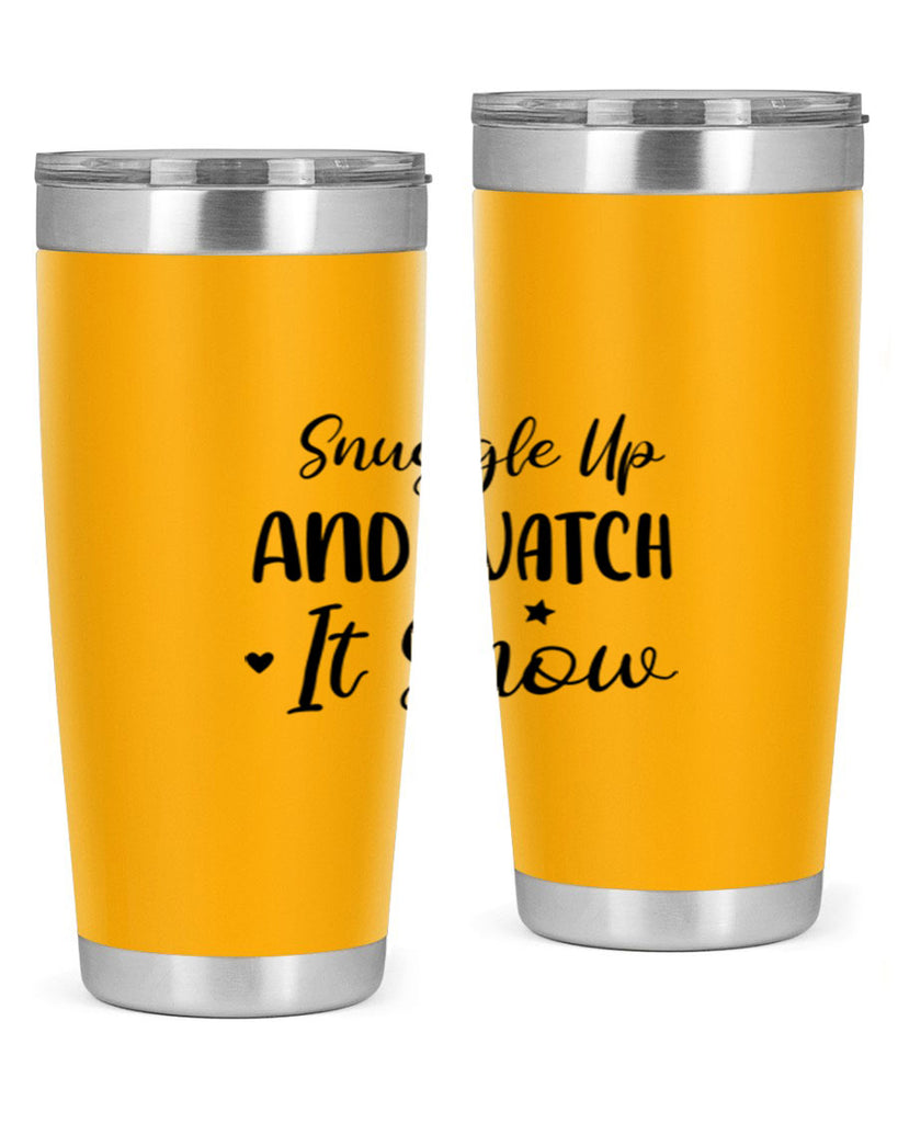 Snuggle Up And Watch It Snow 383#- winter- Tumbler