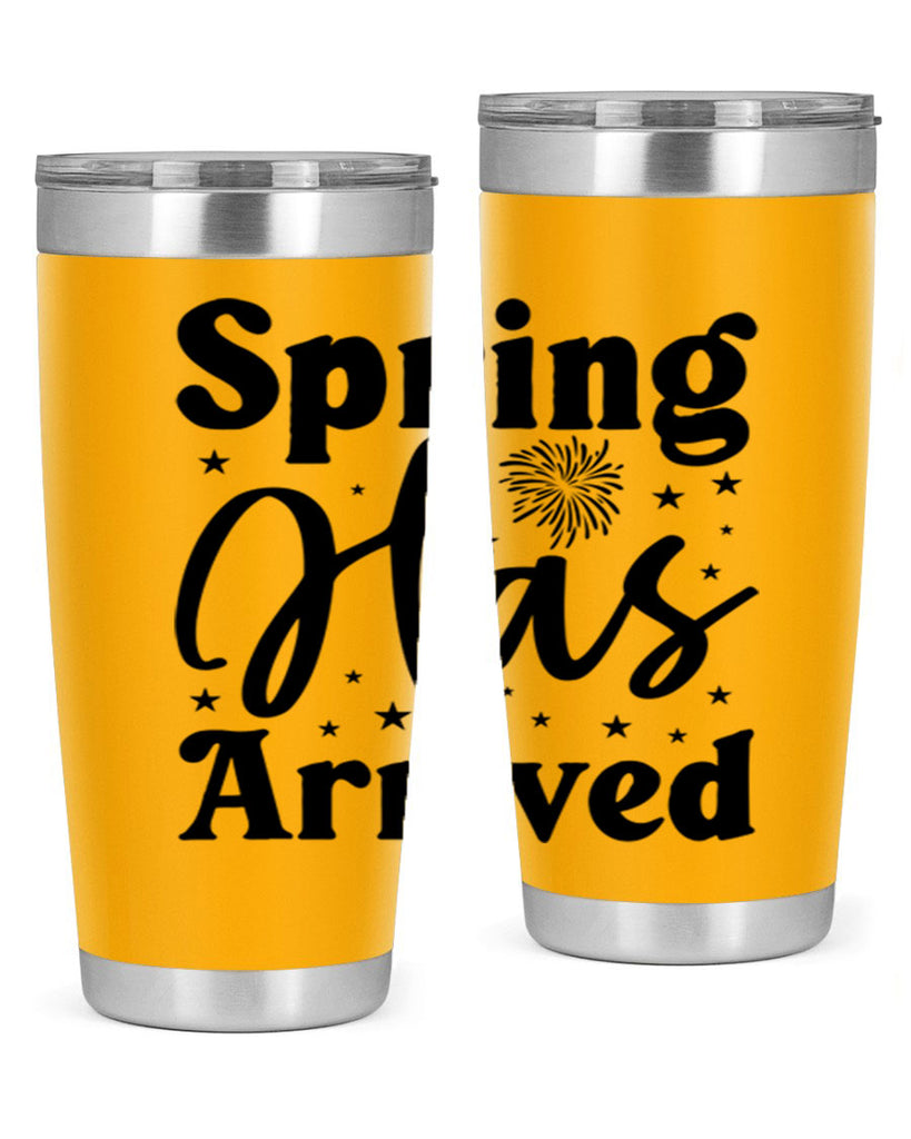 Spring Has Arrived 425#- spring- Tumbler