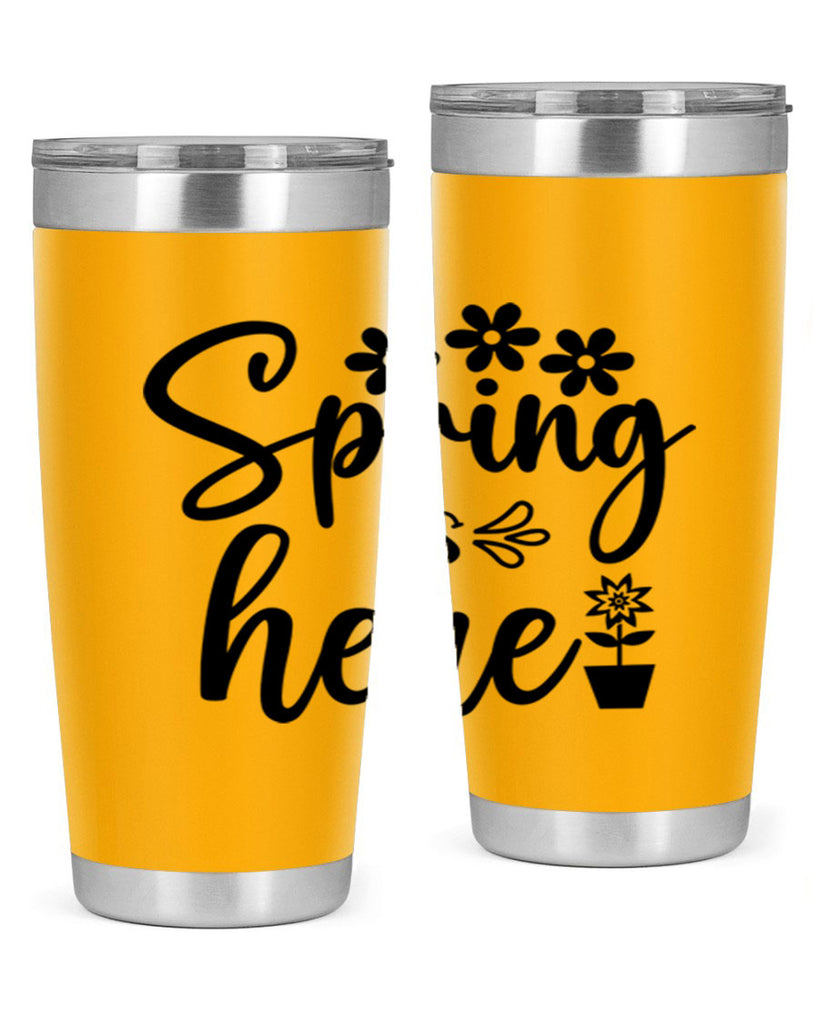 Spring Is Here 446#- spring- Tumbler