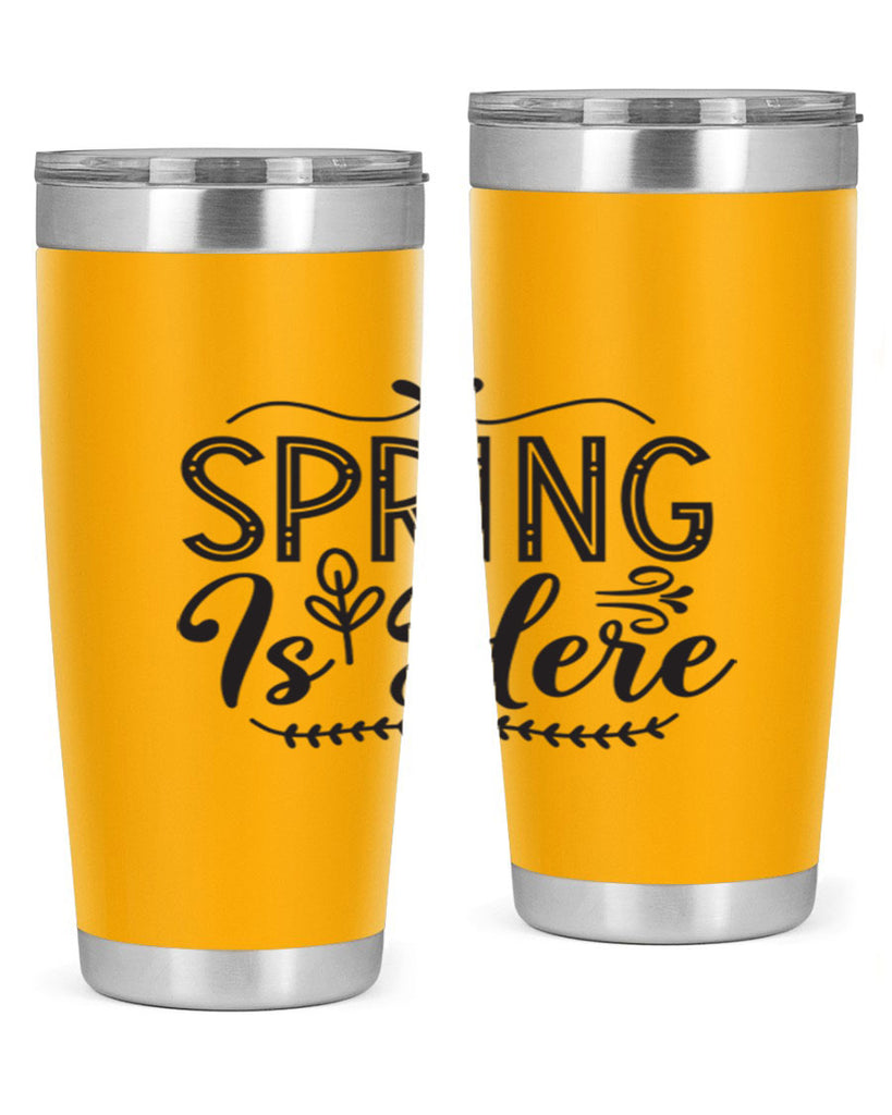 Spring is here 441#- spring- Tumbler