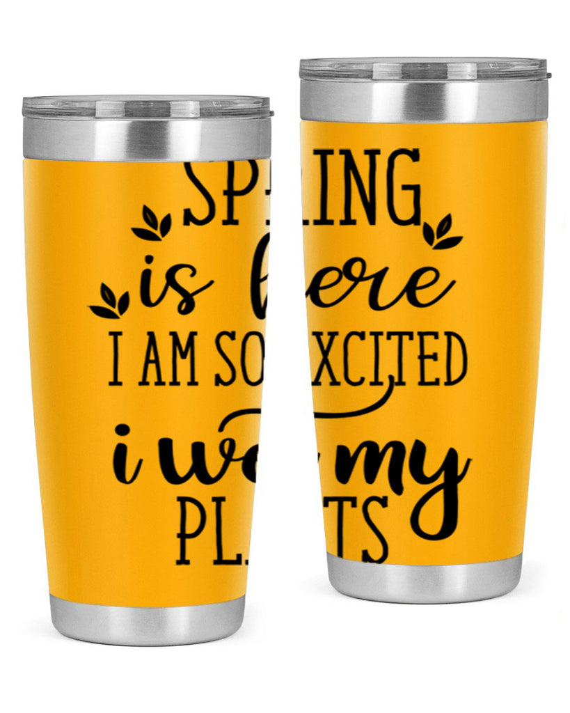 Spring is here I am 498#- spring- Tumbler