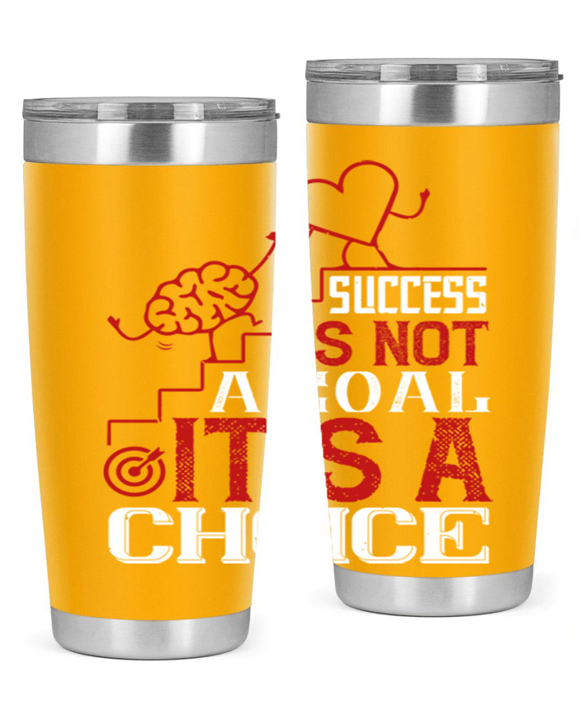 Success is not a goal Its a choice Style 18#- coaching- tumbler