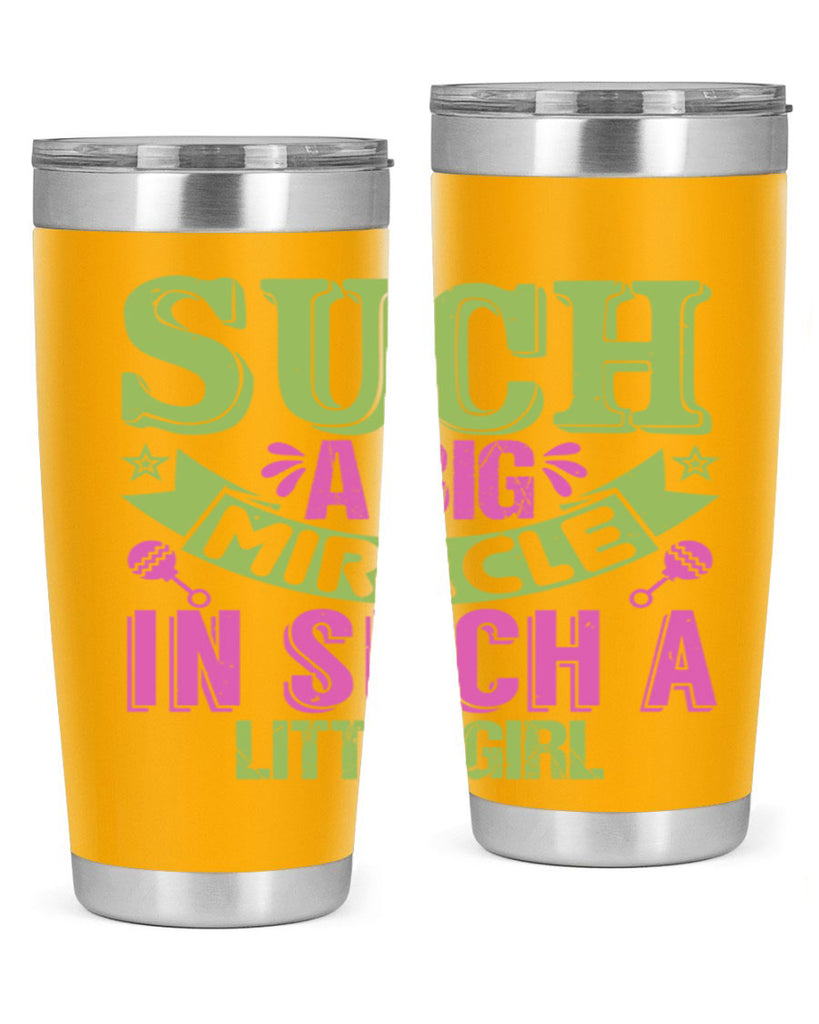 Such a big miracle in such a little girl Style 169#- baby- tumbler