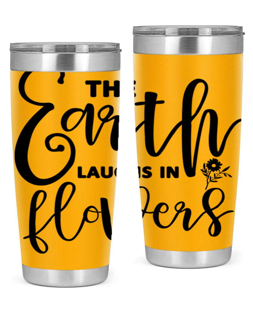 The Earth Laughs in Flowers541#- spring- Tumbler