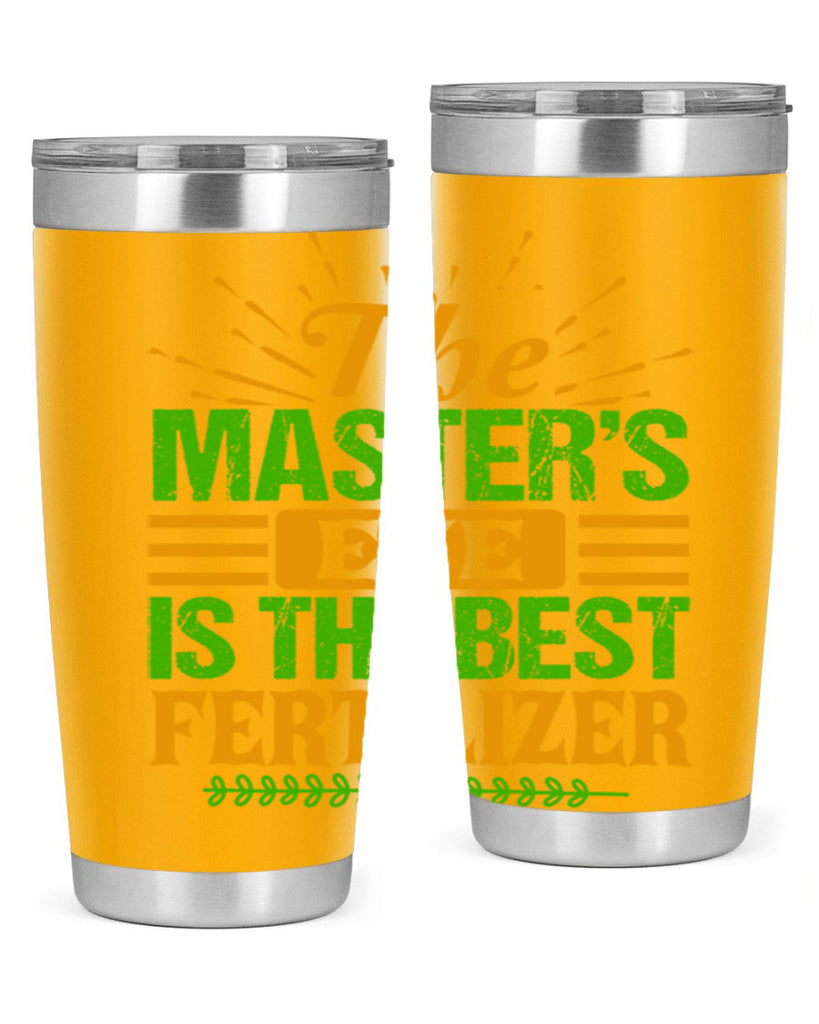 The masters eye is the best fertilizer 32#- farming and gardening- Tumbler