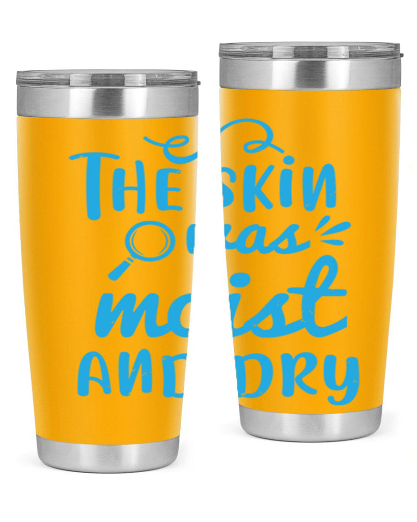 The skin was moist and dry Style 15#- medical- tumbler