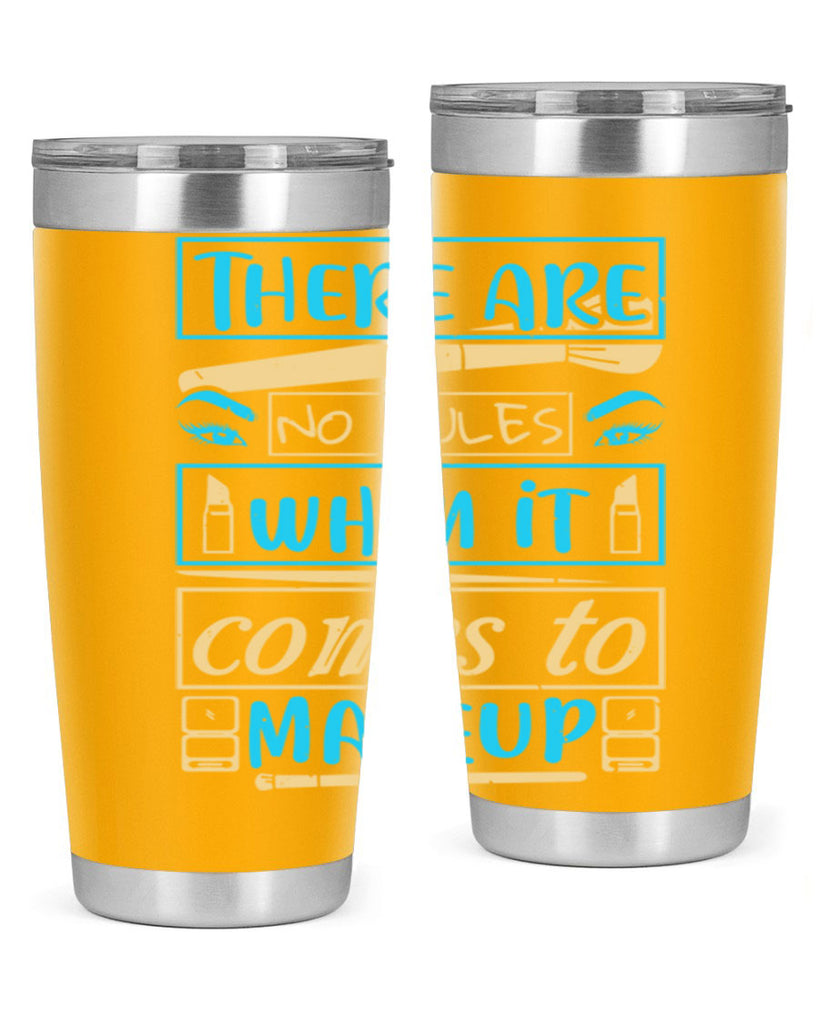 There are no rules when it comes to makeup Style 180#- make up- Tumbler