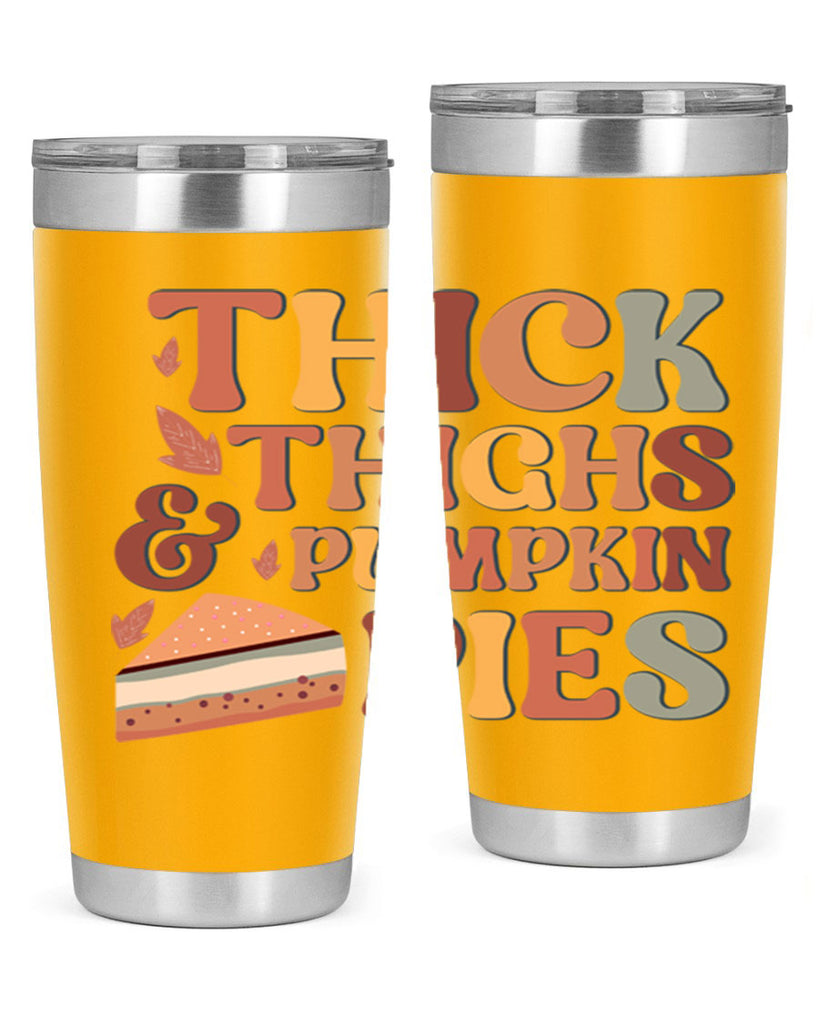 Thick Thighs And Pumpkin Pies 613#- fall- Tumbler