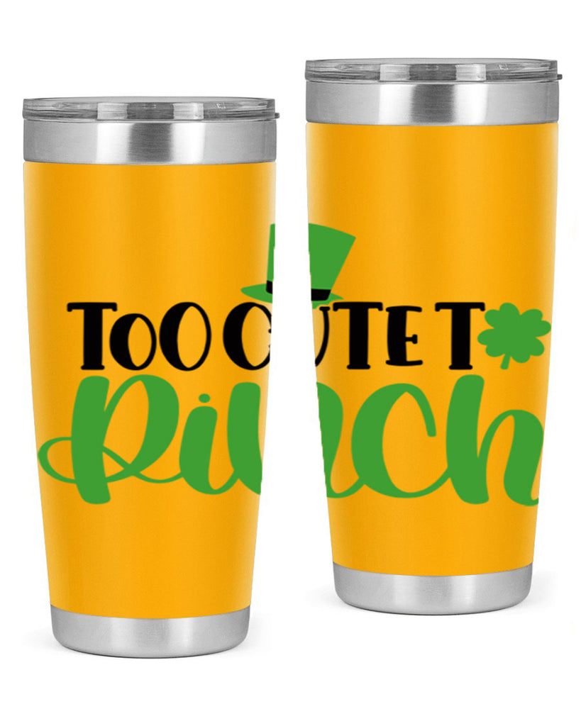 Too Cute To Pinch Style 21#- St Patricks Day- Tumbler