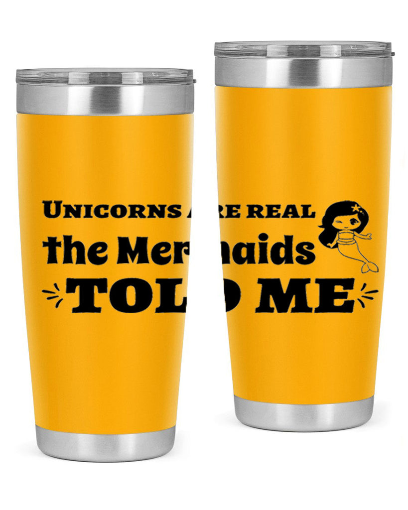 Unicorns are real the Mermaids 663#- mermaid- Tumbler