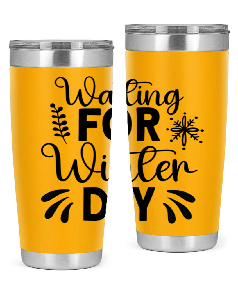 Waiting for Winter Day427#- winter- Tumbler