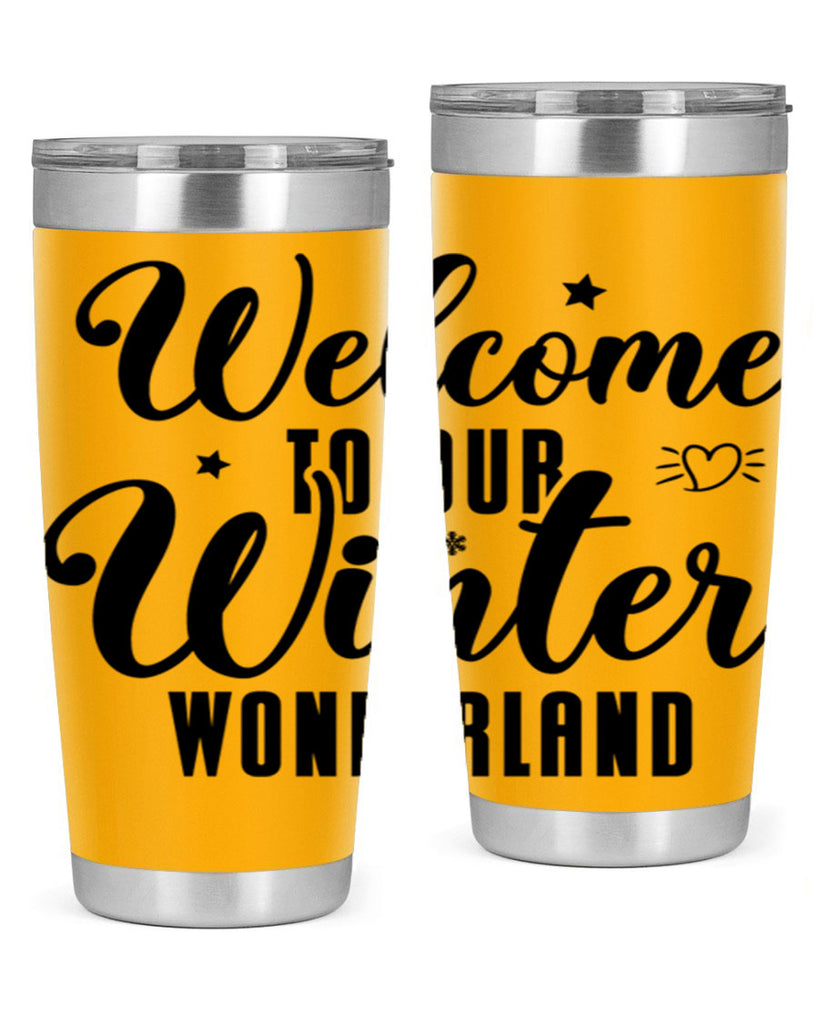 Welcome To Our Winter Wonderland470#- winter- Tumbler