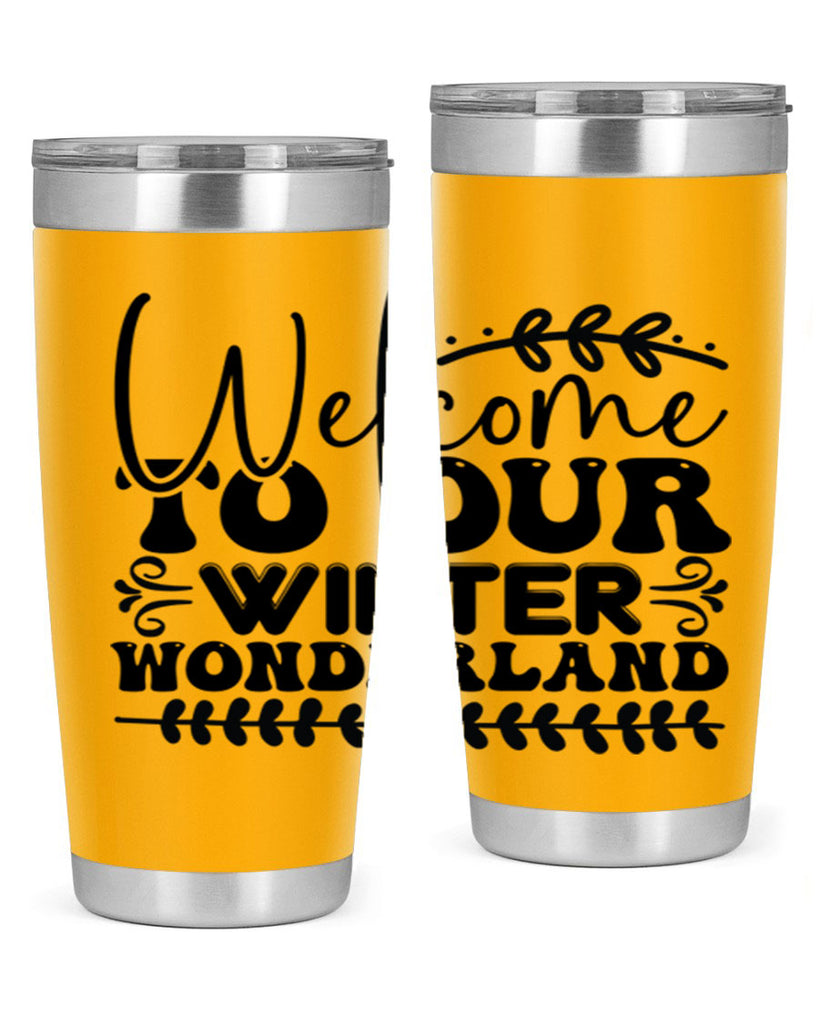 Welcome to our winter wonderland 477#- winter- Tumbler