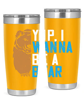Yup, I wanna be a bear 36#- Bears- Tumbler