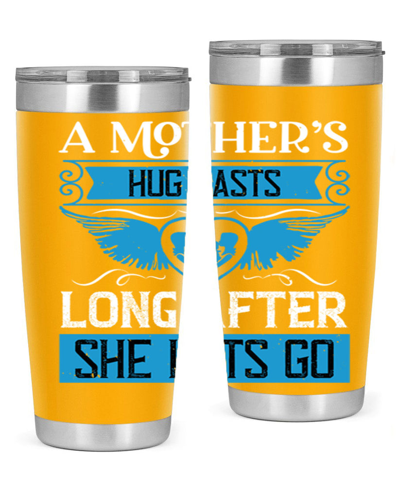 a mother’s hug lasts long 2#- mothers day- Tumbler