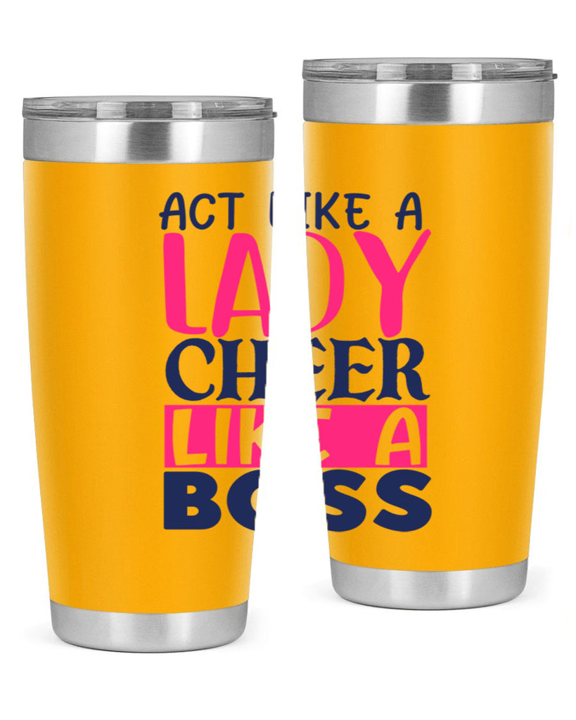 act like a lady cheer like a boss 1747#- cheer- Tumbler