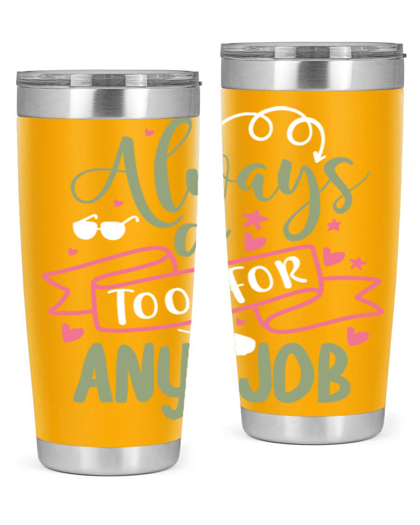 always a tool for any job 113#- fathers day- Tumbler