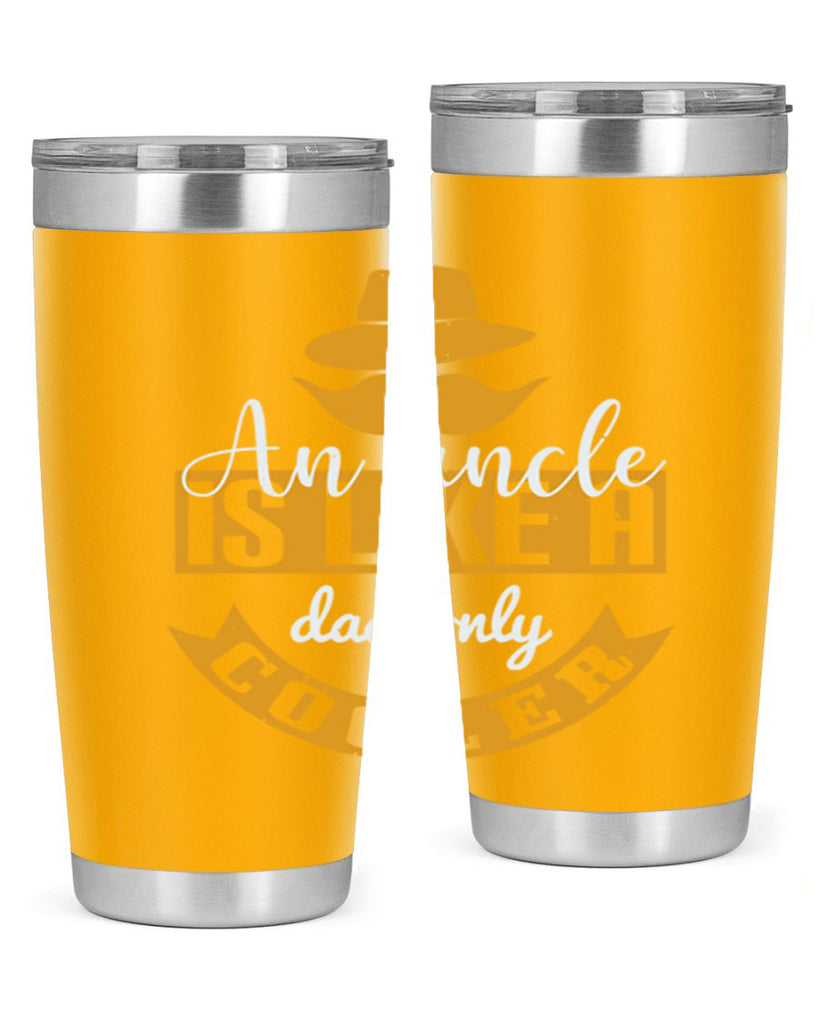 an uncle is like a dad only cooler 260#- fathers day- Tumbler