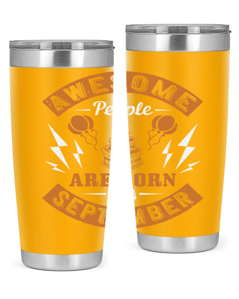 awesome people are born in September Style 17#- birthday- tumbler