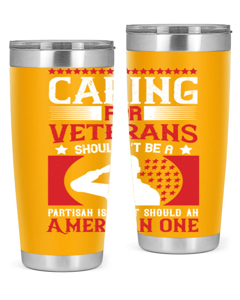 caring for veterans shouldn’t be a partisan issue it should an american one 68#- Veterns Day- Tumbler