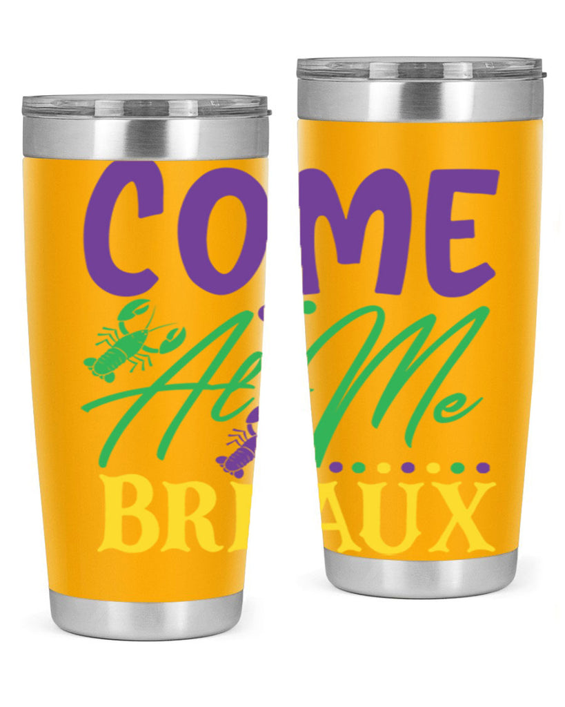 come at me breaux 84#- mardi gras- Tumbler