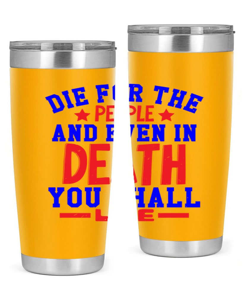 die for the people Style 77#- Fourt Of July- Tumbler