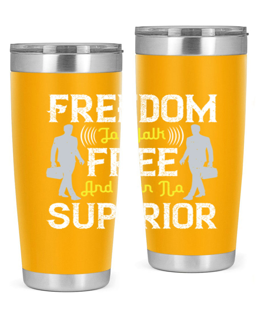 freedom to walk free and own no superior 87#- walking- Tumbler