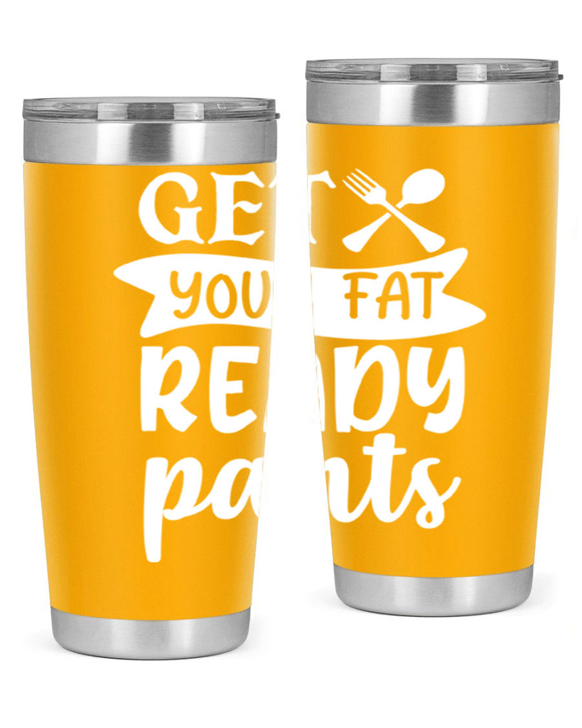 get your fat pants ready 37#- kitchen- Tumbler