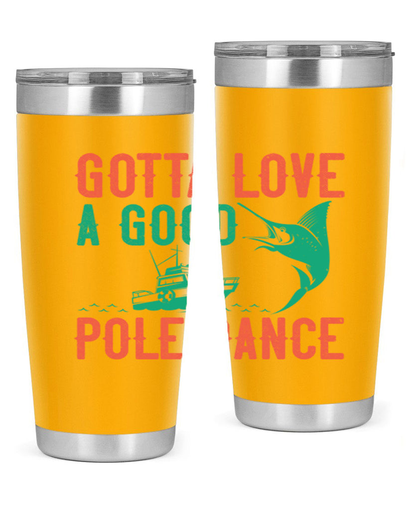 gotta love a good pole dance 261#- fishing- Tumbler