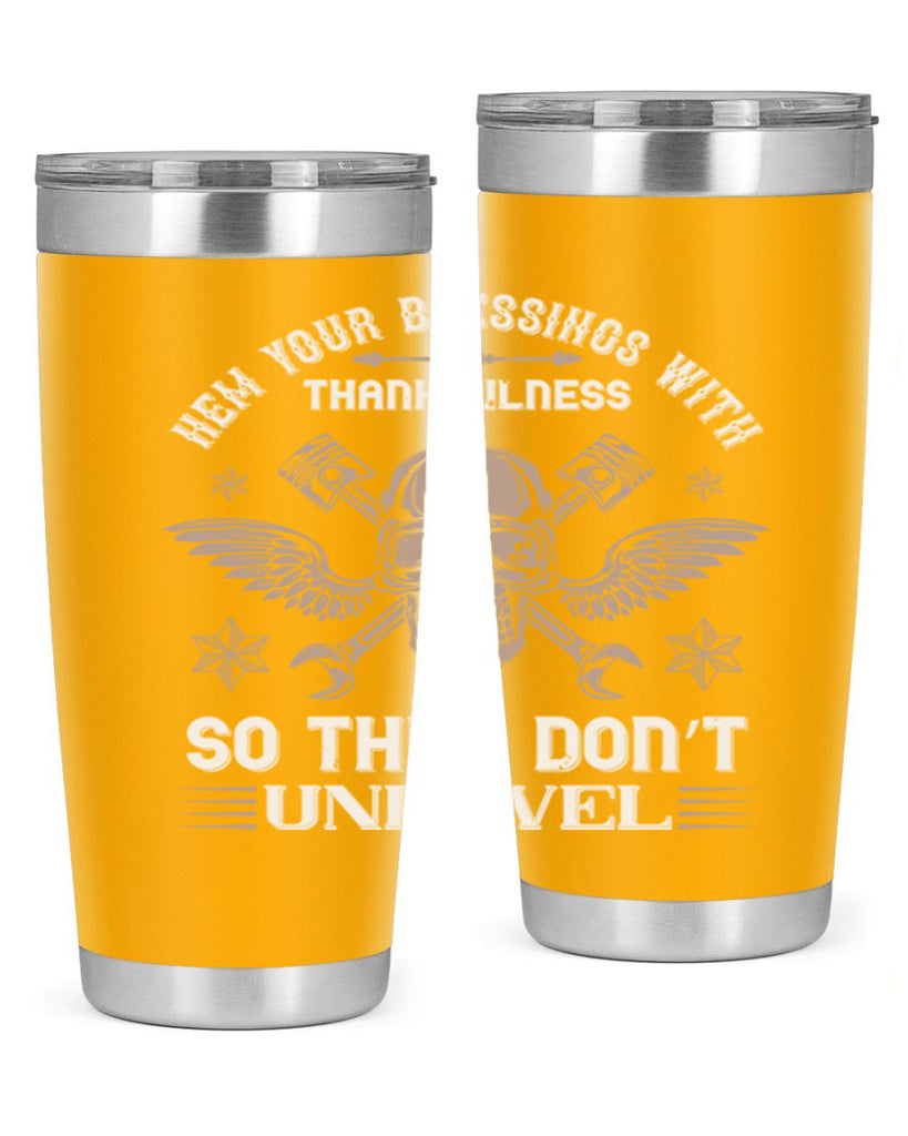hem your blessings with thankfulness so they don’t unravel 34#- thanksgiving- Tumbler
