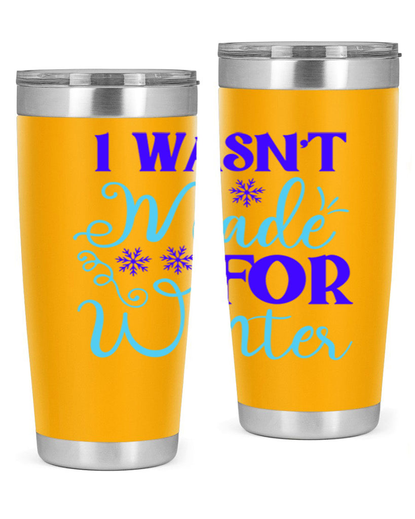 i wasnt made for winter 234#- winter- Tumbler