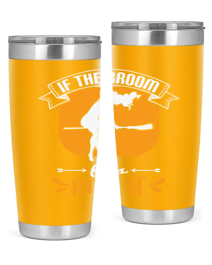 if the broom fits ride it 146#- halloween- Tumbler