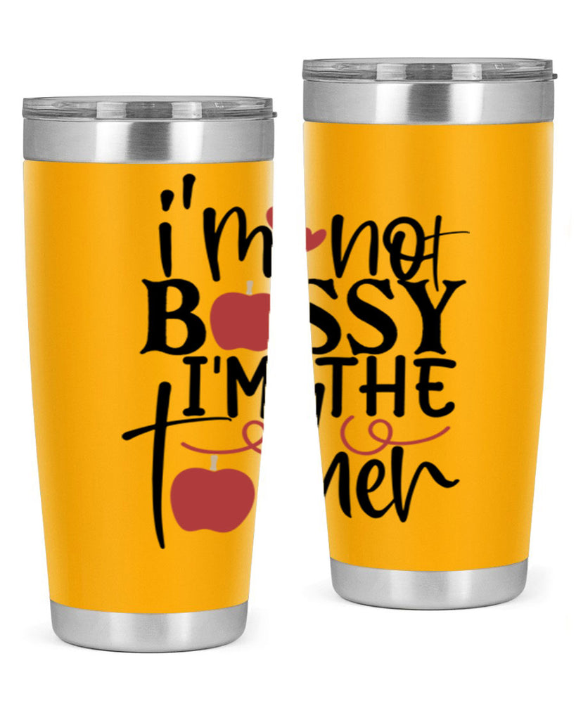 im not bossy im the teacher Style 115#- teacher- tumbler