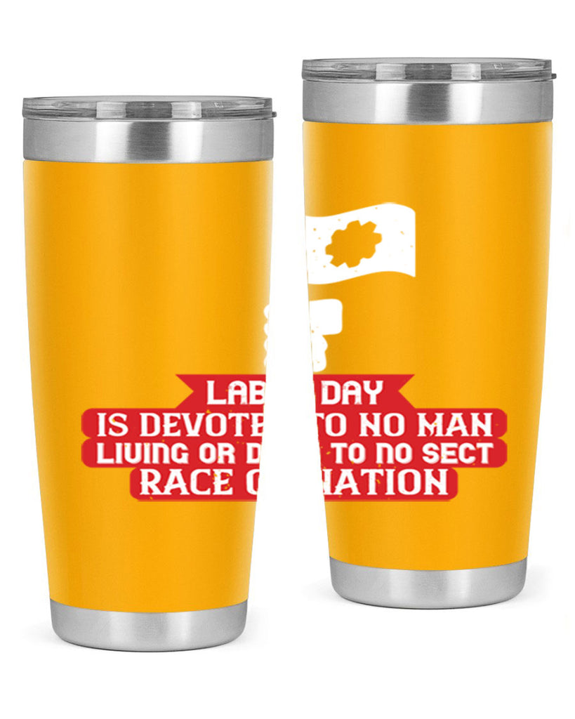 labor day is devoted to no man living or dead to no sect race or nation 33#- labor day- Tumbler
