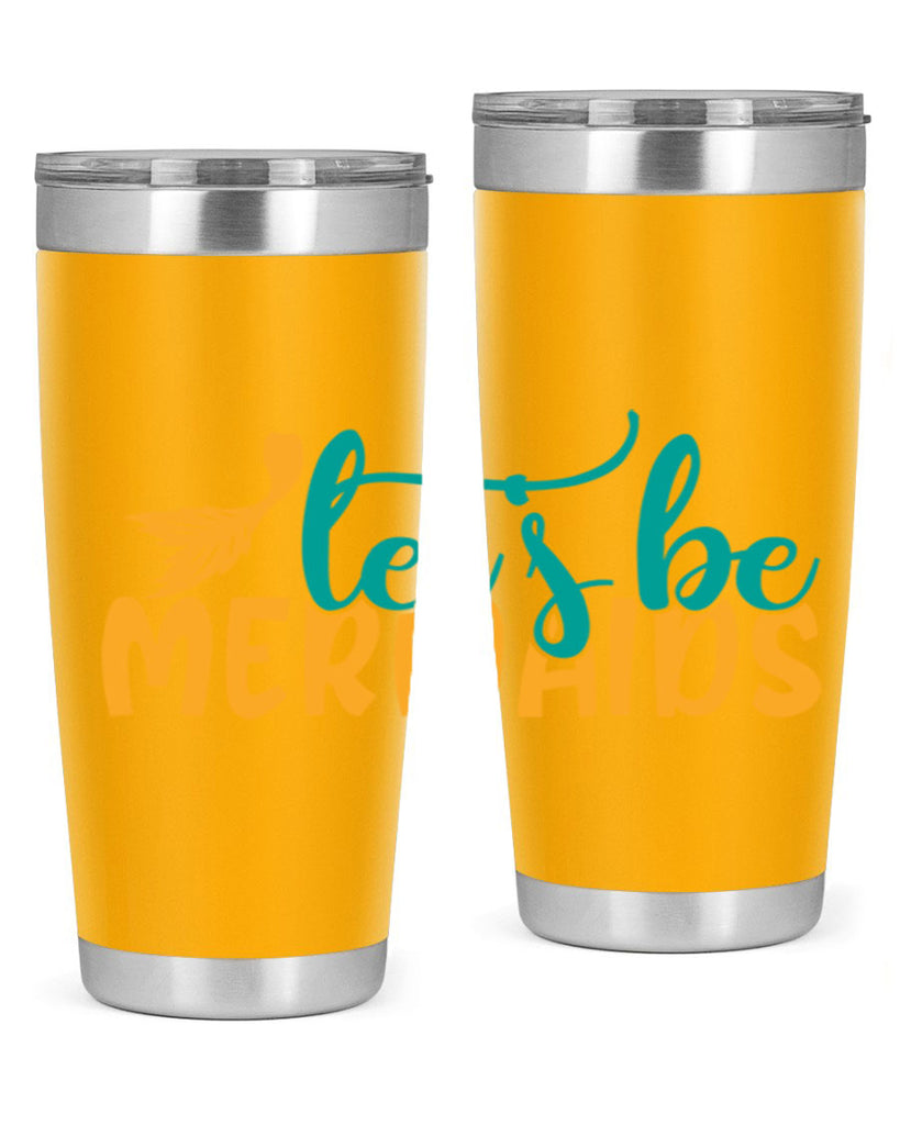 lets be mermaids Style 94#- summer- Tumbler