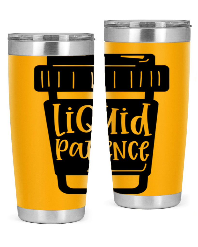 liquid patience 2#- drinking- Tumbler